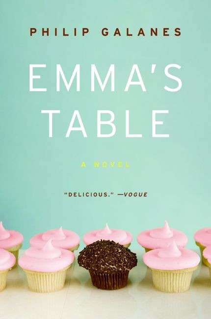 Emma's Table (A Novel) by Philip Galanes, 9780061554070