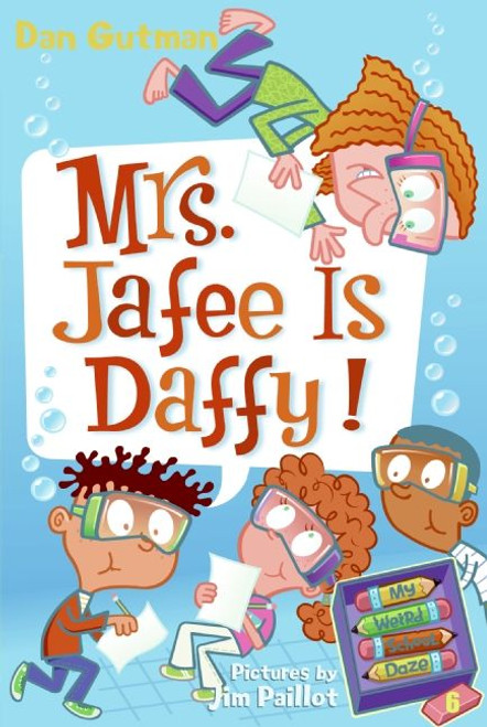 My Weird School Daze #6: Mrs. Jafee Is Daffy! by Dan Gutman, Jim Paillot, 9780061554117