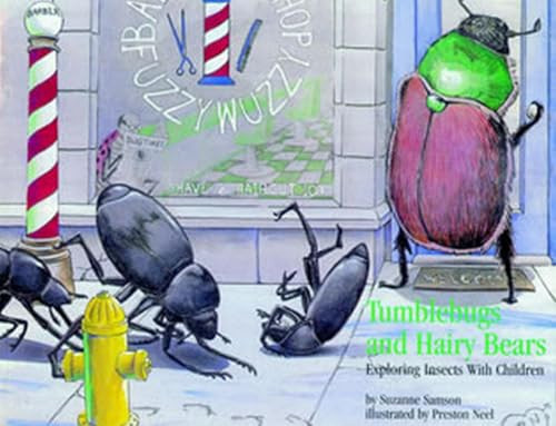 Tumblebugs and Hairy Bears by Suzanne Samson, 9781570980886