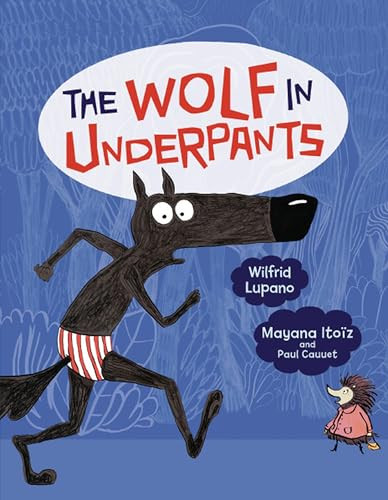 The Wolf in Underpants - 9781541545304 by Wilfrid Lupano, Paul Cauuet, Mayana Itoïz, 9781541545304