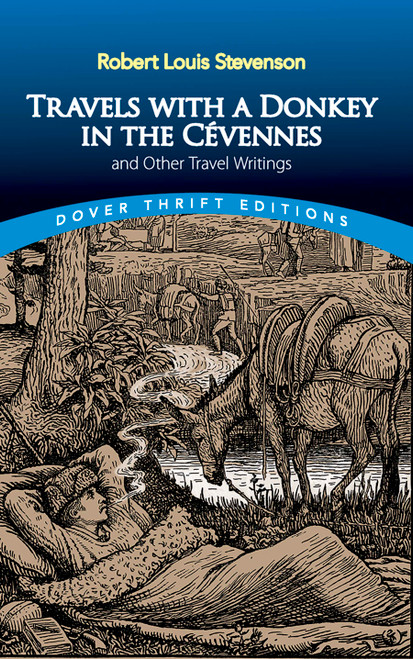 Travels with a Donkey in the Cévennes (and Other Travel Writings) by Robert Louis Stevenson, 9780486829319