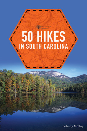 50 Hikes in South Carolina by Johnny Molloy, 9781581573473