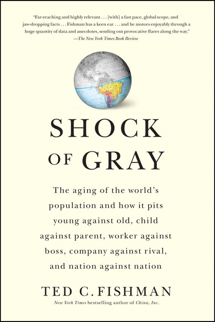 Shock of Gray by Ted Fishman, 9781416551034
