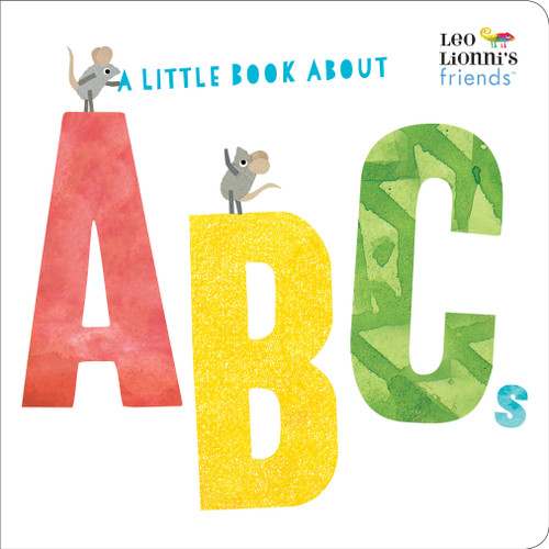 A Little Book About ABCs (Leo Lionni's Friends) by Leo Lionni, Leo Lionni, Julie Hamilton, 9780525582281