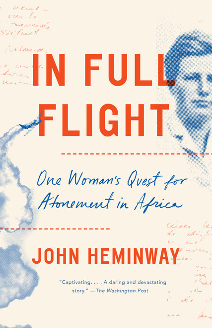 In Full Flight (One Woman's Quest for Atonement in Africa) by John Heminway, 9780525434535