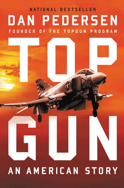 Topgun (An American Story) by Dan Pedersen, 9780316416269