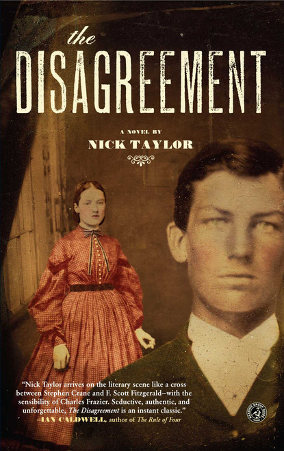 The Disagreement (A Novel) by Nick Taylor, 9781416550662