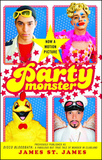 Party Monster (A Fabulous But True Tale of Murder in Clubland) by James St. James, 9780743259828