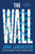 The Wall (A Novel) - 9781324001638 by John Lanchester