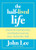 Half-Lived Life (Overcoming Passivity And Rediscovering Your Authentic Self) by John Lee, 9780762772520