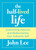 Half-Lived Life (Overcoming Passivity And Rediscovering Your Authentic Self) by John Lee, 9780762772520
