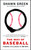 The Way of Baseball (Finding Stillness at 95 mph) by Shawn Green, Gordon McAlpine, 9781439191200