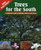 Trees for the South (A Complete Guide to Growing Trees in the South) by Don Hastings, 9781563525964