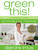 Green This! Volume 1 (Greening Your Cleaning) by Deirdre Imus, 9781416540557