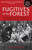 Fugitives of the Forest (The Heroic Story Of Jewish Resistance And Survival During The Second World War) by Allan Levine, 9781599219684