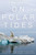 On Polar Tides (Paddling and Surviving the Coast of Northern Labrador) by Nigel Foster, 9781493025688