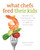 What Chefs Feed Their Kids (Recipes And Techniques For Cultivating A Love Of Good Food) by Fanae Aaron, Sandy Smith, 9780762788170