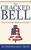 The Cracked Bell (America and the Afflictions of Liberty) by Tristram Riley-Smith, 9781602397590