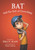 Bat and the End of Everything by Elana K. Arnold, Charles Santoso, 9780062798442