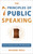 The 7 Principles of Public Speaking (Proven Methods from a PR Professional) by Richard Zeoli, 9781510734371