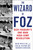The Wizard of Foz (Dick Fosbury's One-Man High-Jump Revolution) by Bob Welch, Dick Fosbury, Ashton Eaton, 9781510736191