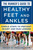The Runner's Guide to Healthy Feet and Ankles (Simple Steps to Prevent Injury and Run Stronger) by Brian W. Fullem, Weldon Johnson, 9781510708945