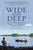 Wide and Deep (Tales and Recollections from a Master Maine Fishing Guide) by Randy Spencer, 9781510714328