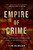 Empire of Crime (Opium and the Rise of Organized Crime in the British Empire) by Tim Newark, 9781510723467
