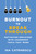 Burnout to Breakthrough (Motivating Employees with Leadership Tools That Work) by Ina Catrinescu, 9781510738966