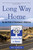 Long Way Home (On the Trail of Steinbeck's America) by Bill Barich, 9781510732476