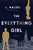 The Everything Girl (A Novel) by L. Maleki, Holly L. Lörincz, 9781510731264