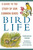 Bird Life (A Guide to the Study of Our Common Birds) by Frank Michler Chapman, Julie Zickefoose, 9781510724488