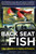 Back Seat with Fish (A Man's Adventures in Angling and Romance) by Henry Hughes, 9781510703636
