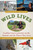 Wild Lives (Leading Conservationists on the Animals and the Planet They Love) by Lori Robinson, Janie Chodosh, Carl Safina, 9781510713642