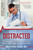 Distracted (How Regulations Are Destroying the Practice of Medicine and Preventing True Health-Care Reform) by Matthew Hahn, 9781510715110