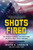Shots Fired (The Misunderstandings, Misconceptions, and Myths about Police Shootings) by Joseph K. Loughlin, Kate Clark Flora, 9781510722767