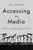 Accessing the Media (How to Get Good Press) by Jill Osborn, 9781510730250