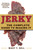 Jerky (The Complete Guide to Making It) by Mary T. Bell, 9781510711822