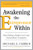 Awakening the Entrepreneur Within (How Ordinary People Can Create Extraordinary Companies) by Michael E. Gerber, 9780061568152