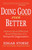 Doing Good Even Better (How To Be An Effective Board Member Of A Nonprofit Organization) by Edgar Stoesz, 9781561486014