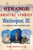 Strange and Obscure Stories of Washington, DC (Little-Known Tales about Our Nation's Capital) by Tim Rowland, 9781510722774