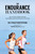 The Endurance Handbook (How to Achieve Athletic Potential, Stay Healthy, and Get the Most Out of Your Body) by Philip Maffetone, Tawnee Prazak, 9781632204981