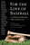 For the Love of Baseball (A Celebration of the Game That Connects Us All) - 9781629142470 by Lee Gutkind, Andrew Blauner, Yogi Berra, 9781629142470
