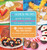 The Super Mom's Guide to Simply Super Sweets and Treats for Every Season (80 Cakes, Cookies, Pies, and Snacks for Perfectly Imperfect Moms) by Deborah Stallings Stumm, 9781629145686