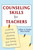 Counseling Skills for Teachers by Jeffrey A. Kottler, Ellen Kottler, 9781632205537