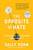 The Opposite of Hate (A Field Guide to Repairing Our Humanity) - 9781616209391 by Sally Kohn, 9781616209391 The Opposite of Hate (A Field Guide to Repairing Our Humanity) - 9781616209391 by Sally Kohn, 9781616209391