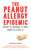 The Peanut Allergy Epidemic (What's Causing It and How to Stop It) - 9781616082734 by Heather Fraser, Janet Levatin, 9781616082734