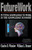 Futurework (Putting Knowledge To Work In the Knowledge Industry) by Charles D Winslow, 9780684863962