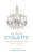 24 Karat Etiquette (Golden Rules from the World's Most Glamorous Zip C) by Lisa Gache, 9781626361690