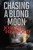 Chasing a Blond Moon (A Woods Cop Mystery) by Joseph Heywood, 9781493040513